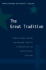 The Great Tradition : Constitutional History and National Identity in Britain and the United States, 1870-1960 - Book
