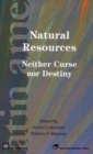 Natural Resources : Neither Curse Nor Destiny - Book