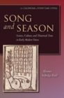 Song and Season : Science, Culture, and Theatrical Time in Early Modern Venice - Book