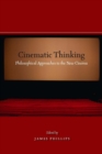 Cinematic Thinking : Philosophical Approaches to the New Cinema - Book