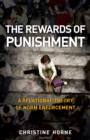 The Rewards of Punishment : A Relational Theory of Norm Enforcement - Book