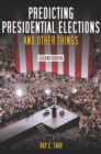 Predicting Presidential Elections and Other Things, Second Edition - Book