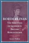 Borderlines : The Shiftings of Gender in British Romanticism - Book