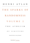 The Sparks of Randomness, Volume 2 : The Atheism of Scripture - Book