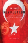 Passive Revolution : Absorbing the Islamic Challenge to Capitalism - Book