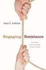 Engaging Resistance : How Ordinary People Successfully Champion Change - Book