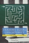 Framing Equal Opportunity : Law and the Politics of School Finance Reform - Book