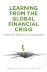 Learning From the Global Financial Crisis : Creatively, Reliably, and Sustainably - Book