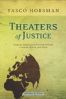 Theaters of Justice : Judging, Staging, and Working Through in Arendt, Brecht, and Delbo - Book