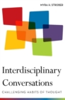 Interdisciplinary Conversations : Challenging Habits of Thought - Book