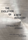 The Evolution of a New Industry : A Genealogical Approach - Book