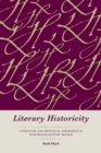 Literary Historicity : Literature and Historical Experience in Eighteenth-Century Britain - Book