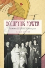 Occupying Power : Sex Workers and Servicemen in Postwar Japan - Book