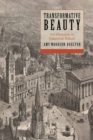 Transformative Beauty : Art Museums in Industrial Britain - Book