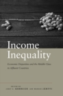 Income Inequality : Economic Disparities and the Middle Class in Affluent Countries - Book