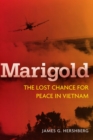 Marigold : The Lost Chance for Peace in Vietnam - Book