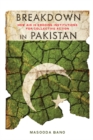 Breakdown in Pakistan : How Aid Is Eroding Institutions for Collective Action - Book
