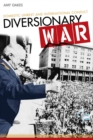 Diversionary War : Domestic Unrest and International Conflict - Book