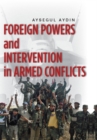 Foreign Powers and Intervention in Armed Conflicts - Book