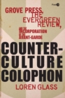 Counterculture Colophon : Grove Press, the Evergreen Review, and the Incorporation of the Avant-Garde - Book