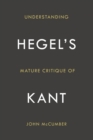 Understanding Hegel's Mature Critique of Kant - Book