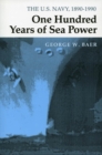 One Hundred Years of Sea Power : The U. S. Navy, 1890-1990 - eBook