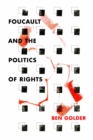 Foucault and the Politics of Rights - Book