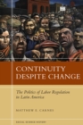 Continuity Despite Change : The Politics of Labor Regulation in Latin America - Book