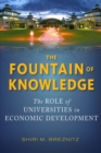 The Fountain of Knowledge : The Role of Universities in Economic Development - Book