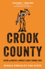 Crook County : Racism and Injustice in America's Largest Criminal Court - Book