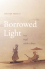 Borrowed Light : Vico, Hegel, and the Colonies - Book