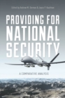 Providing for National Security : A Comparative Analysis - Book