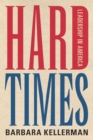 Hard Times : Leadership in America - Book