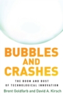 Bubbles and Crashes : The Boom and Bust of Technological Innovation - Book
