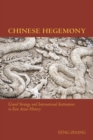 Chinese Hegemony : Grand Strategy and International Institutions in East Asian History - Book