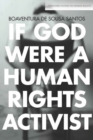 If God Were a Human Rights Activist - Book