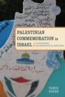 Palestinian Commemoration in Israel : Calendars, Monuments, and Martyrs - Book