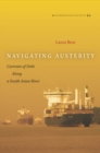 Navigating Austerity : Currents of Debt along a South Asian River - Book