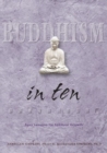 Buddhism in Ten : Easy Lessons for Spiritual Growth - Book