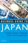 Business Guide to Japan : A Quick Guide to Opening Doors and Closing Deals - Book