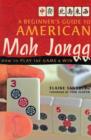 Beginner's Guide to American Mah Jong : How to Play the Game and Win - Book