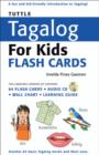 Tuttle Tagalog for Kids Flash Cards Kit : [Includes 64 Flash Cards, Audio CD, Wall Chart & Learning Guide] - Book