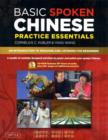 Basic Spoken Chinese Practice Essentials : An Introduction to Speaking and Listening for Beginners (CD-Rom with Audio Files and Printable Pages Included) - Book