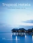 Tropical Hotels : Thailand, Bali, Java, Malaysia, Singapore - Book