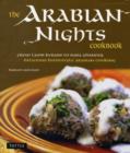The Arabian Nights Cookbook : From Lamb Kebabs to Baba Ghanouj, Delicious Homestyle Middle Eastern Cookbook - Book