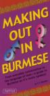 Making Out in Burmese : (Burmese Phrasebook) - Book