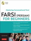 Farsi (Persian) for Beginners : Mastering Conversational Farsi (Free MP3 Audio Disc included) - Book
