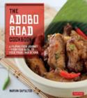 The Adobo Road Cookbook : A Filipino Food Journey-From Food Blog, to Food Truck, and Beyond [Filipino Cookbook, 99 Recipes] - Book