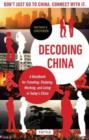 Decoding China : A Handbook for Traveling, Studying, and Working in Today's China - Book