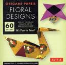 Origami Paper - Floral Designs - 6" - 60 Sheets : Tuttle Origami Paper: Origami Sheets Printed with 9 Different Patterns: Instructions for 6 Projects Included - Book